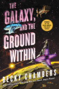 becky chambers the galaxy and the ground within